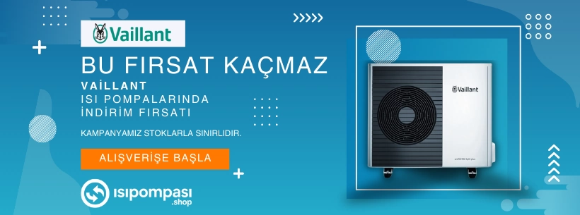 VAİLLAN ISI POMPASI KAMPANYASI